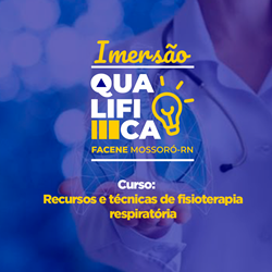 ABERTAS AS PRÉ-INSCRIÇÕES PARA O CURSO DE IMERSÃO QUALIFICA “RECURSOS E TÉCNICAS DE FISIOTERAPIA RESPIRATÓRIA”