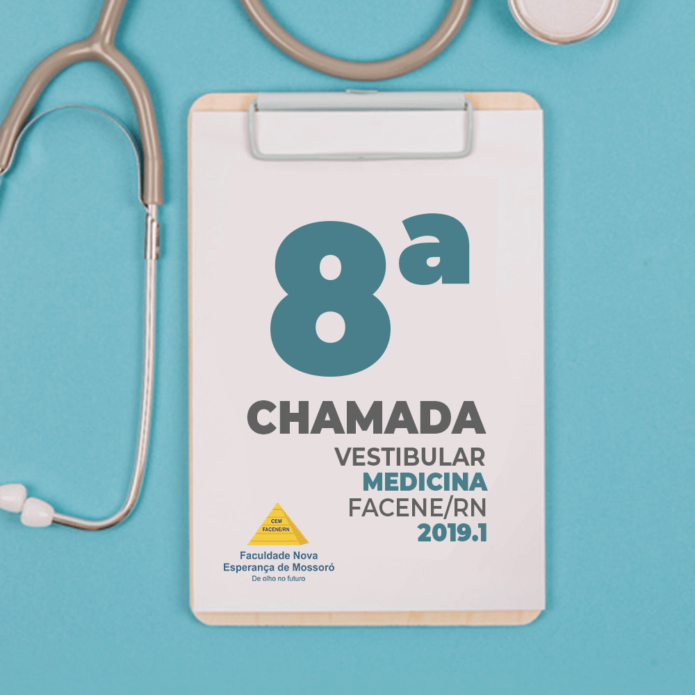 EDITAL REFERENTE À OITAVA CHAMADA DO PROCESSO SELETIVO VESTIBULAR 2019.1 – FACENE/RN