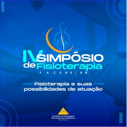 PROGRAMAÇÃO DO IV SIMPOSÍO DE FISIOTERAPIA DA FACENE/RN – FISIOTERAPIA E SUAS POSSIBILIDADES DE ATUAÇÃO