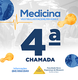 EDITAL REFERENTE À QUARTA CHAMADA DO PROCESSO SELETIVO VESTIBULAR 2019.2 – MEDICINA