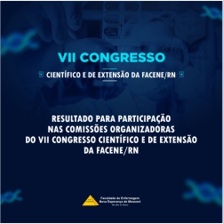 RESULTADO PARA PARTICIPAÇÃO NAS COMISSÕES ORGANIZADORAS DO VII CONGRESSO CIENTÍFICO E DE EXTENSÃO DA FACENE/RN