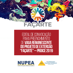 EDITAL 004/2019 – CONVOCAÇÃO PARA PREENCHIMENTO DE VAGA REMANESCENTE DO PROJETO DE EXTENSÃO “FAÇARTE” – PROICE 2019