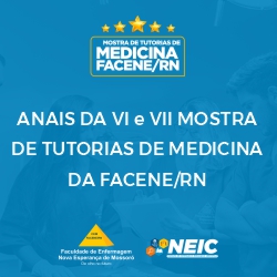 NEIC publica os anais da VI e VII Mostra de Tutorias de Medicina da FACENE/RN. Os arquivos estão disponíveis abaixo e também na aba pesquisa e extensão, anais.