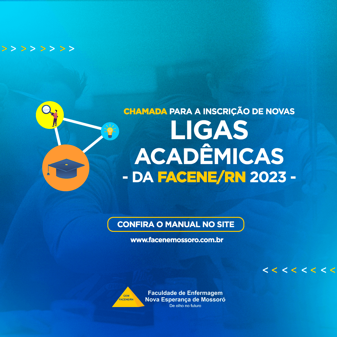 CHAMADA PARA INSCRIÇÕES DE LIGAS ACADÊMICAS DA FACENE/RN 2023