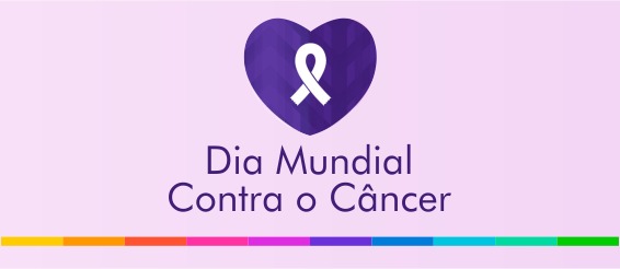 DIA MUNDIAL CONTRA O CÂNCER