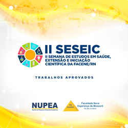 TRABALHOS APROVADOS PARA APRESENTAÇÃO NA II SEMANA DE ESTUDOS EM SAÚDE, EXTENSÃO E INICIAÇÃO CIENTÍFICA DA FACENE/RN