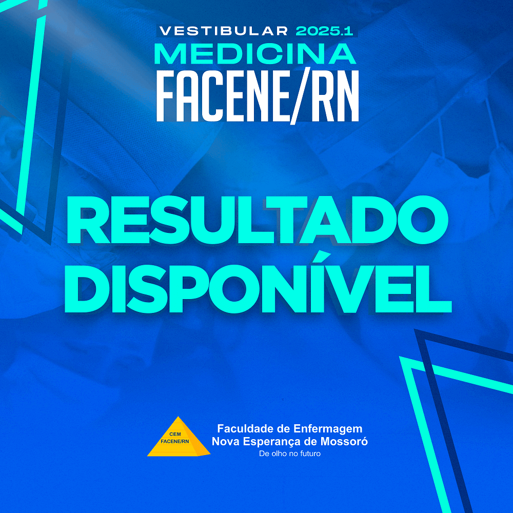 RESULTADO GERAL VESTIBULAR 2025.1 MEDICINA FACENE/RN