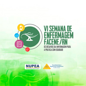 VI SEMANA DE ENFERMAGEM – FACENE RN – 15 A 17 DE MAIO DE 2019