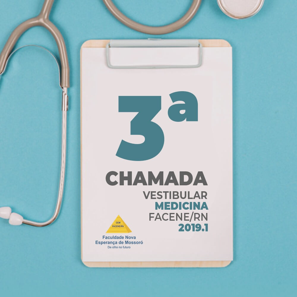 EDITAL REFERENTE À TERCEIRA CHAMADA DO PROCESSO SELETIVO VESTIBULAR 2019.1 – FACENE/RN