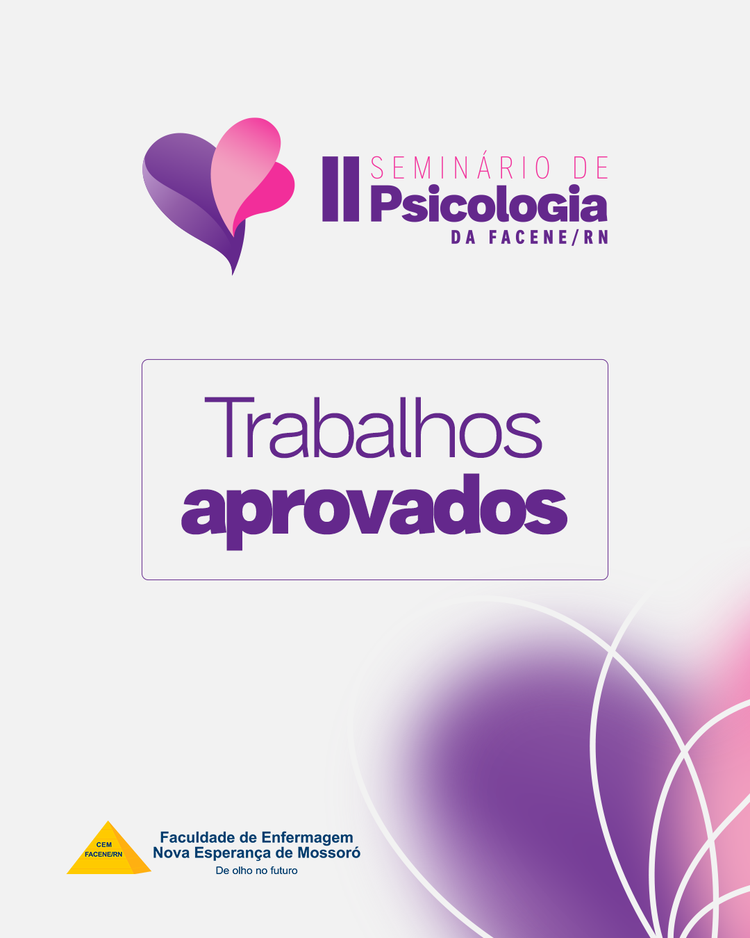 A FACENE/RN divulga a lista oficial dos Trabalhos Científicos Aprovados no II Seminário de Psicologia 2025.