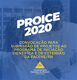 CHAMADA PARA SUBMISSÃO DE PROJETOS AO PROGRAMA DE INICIAÇÃO CIENTÍFICA E DE EXTENSÃO DA FACENE/RN.