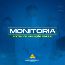 A FACENE/RN TORNA PÚBLICO O NOVO PROCESSO SELETIVO PARA MONITORIA ACADÊMICA
