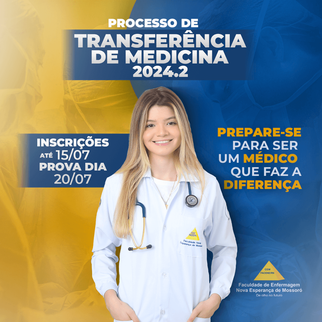 Novo Edital para Transferência e Ingresso de Graduados 2024.2 - Curso de Graduação em Medicina - FACENE/RN - Edital nº 15/2024