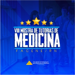 O NÚCLEO DE EXTENSÃO E INICIAÇÃO CIENTÍFICA (NEIC) DIVULGA CLASSIFICAÇÃO DOS TRABALHOS APRESENTADOS NA VIII MOSTRA DE TUTORIAS DE MEDICINA DA FACENE/RN