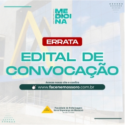 ERRATA – EDITAL REFERENTE À PRIMEIRA CHAMADA DO PROCESSO SELETIVO VESTIBULAR 2023.2 – MEDICINA FACENE/RN