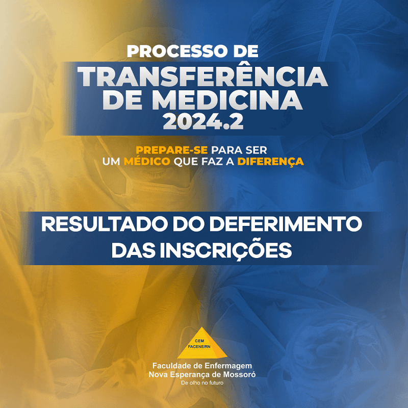 RESULTADO DE DEFERIMENTO DAS INSCRIÇÕES REFERENTE AO PROCESSO SELETIVO PARA TRANSFERÊNCIA E INGRESSO DE GRADUADOS 2024.2 - EDITAL N° 15/2024 