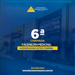 EDITAL REFERENTE À SEXTA CHAMADA DO PROCESSO SELETIVO VESTIBULAR 2021.1 – MEDICINA FACENE/RN