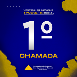 EDITAL REFERENTE À PRIMEIRA CHAMADA DO PROCESSO SELETIVO VESTIBULAR 2024.1 – MEDICINA FACENE/RN