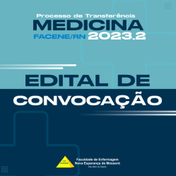 EDITAL REFERENTE À SEGUNDA CHAMADA DO PROCESSO SELETIVO PARA TRANSFERÊNCIA E INGRESSO DE GRADUADOS 2023.2 – EDITAL Nº 17/2023