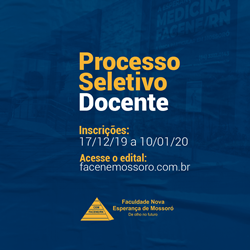 EDITAL Nº 36/2019 PROCESSO SELETIVO PARA DOCENTE DA FACULDADE NOVA ESPERANÇA DE MOSSORÓ– FACENE
