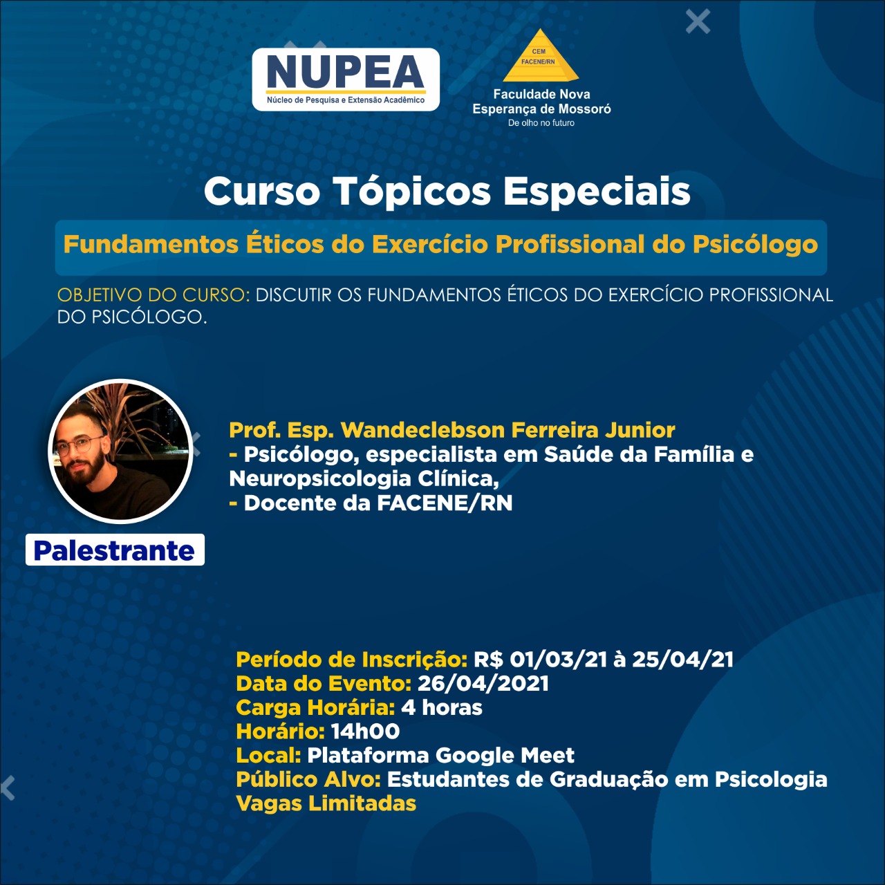 CURSO TÓPICOS ESPECIAIS: “FUNDAMENTOS ÉTICOS DO EXERCÍCIO PROFISSIONAL DO PSICÓLOGO”