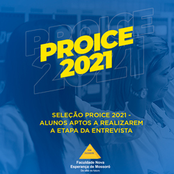 SELEÇÃO PROICE 2021 – ALUNOS APTOS A REALIZAREM A ETAPA DE ENTREVISTA