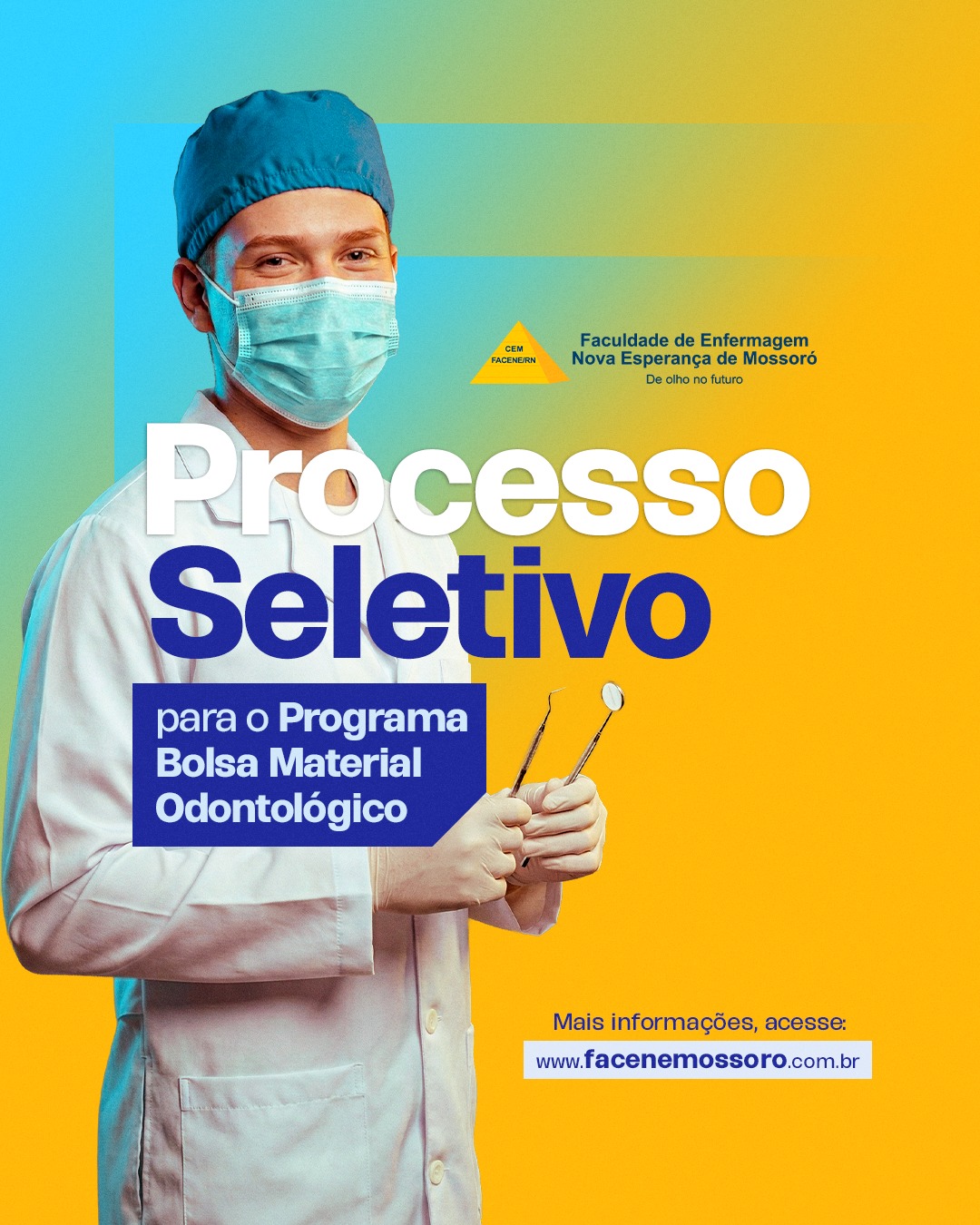O Curso de Odontologia da FACENE/RN torna público o Edital nº 03/2026 do Programa Bolsa Material Odontológico 2026.1